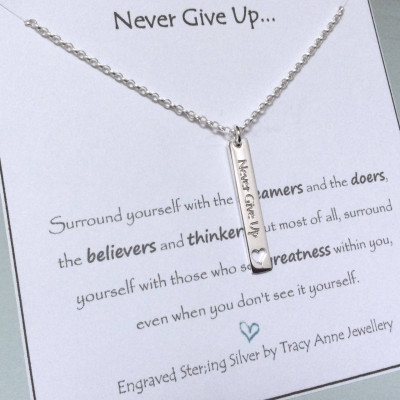 Never give up, strength, encouragement gift, inspirational gift, quote necklace, positive quotes, motivation necklace, inspirational gift